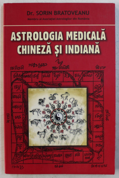ASTROLOGIA MEDICALA CHINEZA SI INDIANA de SORIN BRATOVEANU , 2012 , PREZINTA  SUBLINIERI