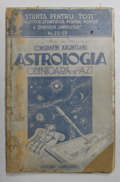 ASTROLOGIA ODINIOARA SI AZI de CONSTANTIN ARGINTEANU 1945