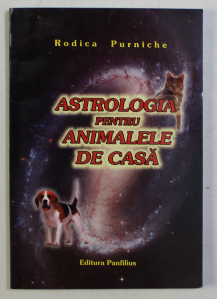 ASTROLOGIA PENTRU ANIMALELE DE CASA de RODICA PURNICHE