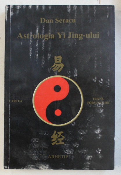 ASTROLOGIA YI JING-ULUI de DAN SERACU , 1998