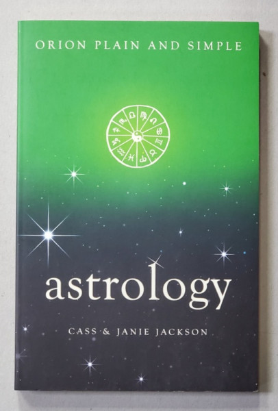 ASTROLOGY by CASS and JANIE JACKSON , ORION PLAIN AND SIMPLE , 2017