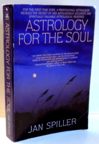 ASTROLOGY FOR THE SOUL by JAN SPILLER , 1997
