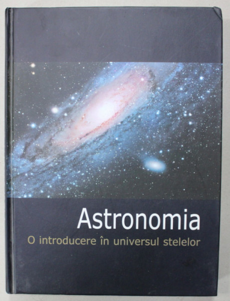 ASTRONOMIA , O INTRODUCERE IN UNIVERSUL STELELOR , ANII '2000