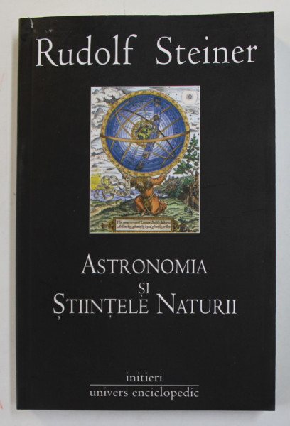 ASTRONOMIA SI STIINTELE NATURII de RUDOLF STEINER , 2006