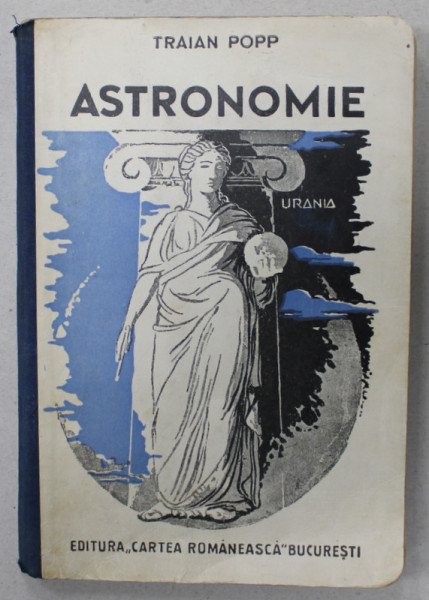 ASTRONOMIE de TRAIAN POPP , MANUAL PENTRU CLASA A - VII - SECUNDARA , 1935