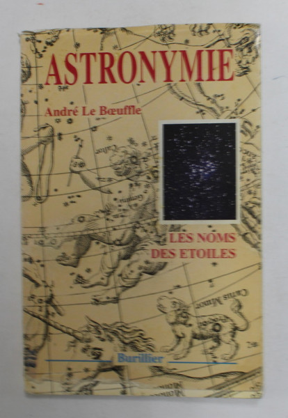 ASTRONYMIE - LES NOMS DES ETOILES par ANDRE LE BOEUFFLE , 1996