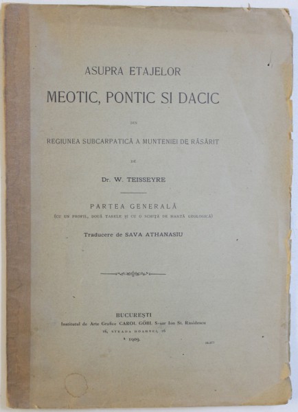 ASUPRA ETAJELOR MEOTIC , PONTIC SI DACIC DIN REGIUNEA SUBCARPATICA A MUNTENIEI DE RASARIT de W. TEISSEYRE , 1909
