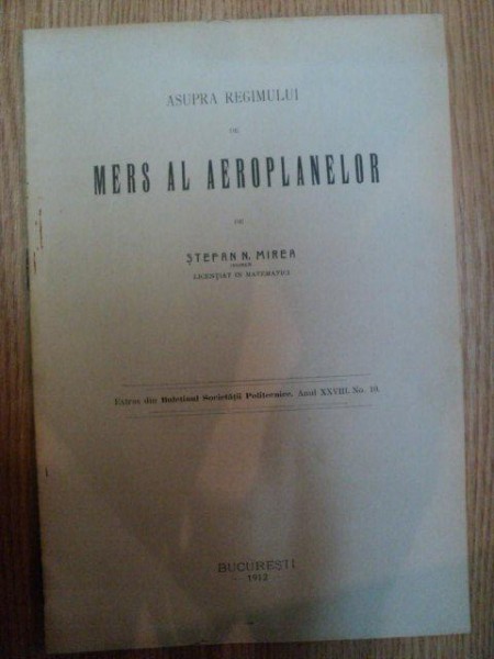 ASUPRA REGIMULUI DE MERS AL AEROPLANELOR de STEFAN N. MIREA , 1912