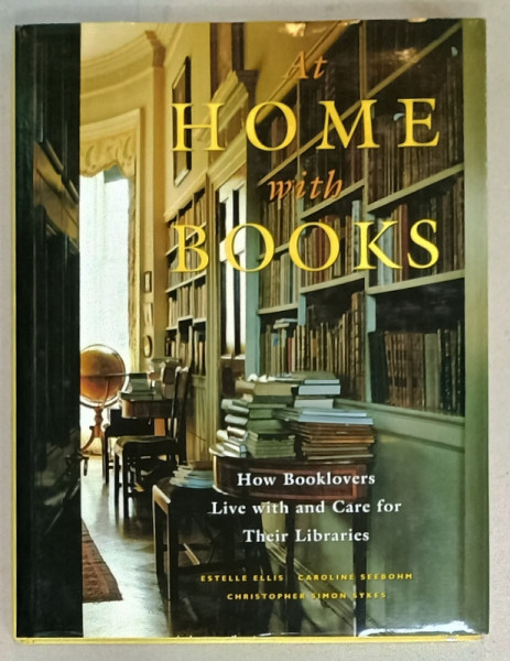 AT HOME WITH BOOKS by ESTELLE ELLIS ...CHRISTOPER SIMON SYKES , 1995