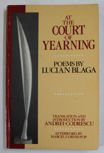 AT THE COURT OF YEARNING , poems by LUCIAN BLAGA , 1989