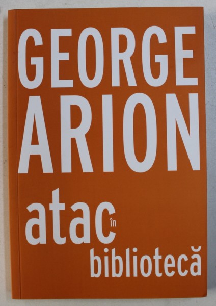 ATAC IN BIBLIOTECA de GEORGE ARION , 2014