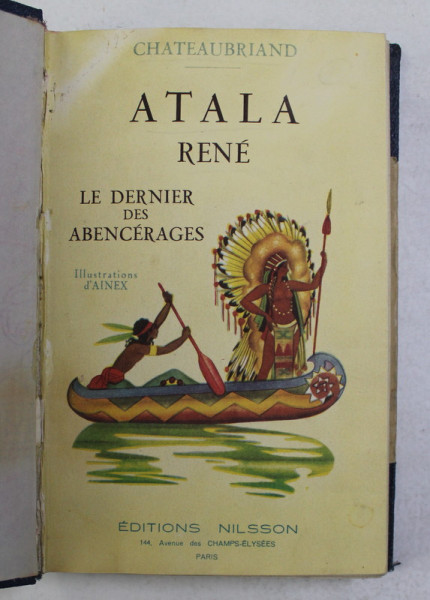 ATALA -  RENE - LE DERNIER DES ABENCERAGES par  CHATEAUBRIAND , EDITIE INTERBELICA