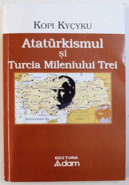 ATATURKISMUL SI TURCIA MILENIULUI TREI de KOPI KYCYKU, 2005