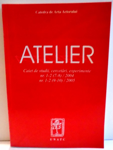 ATELIER , CAIET DE STUDII , CERCETARI , EXPERIMENTE , 2005