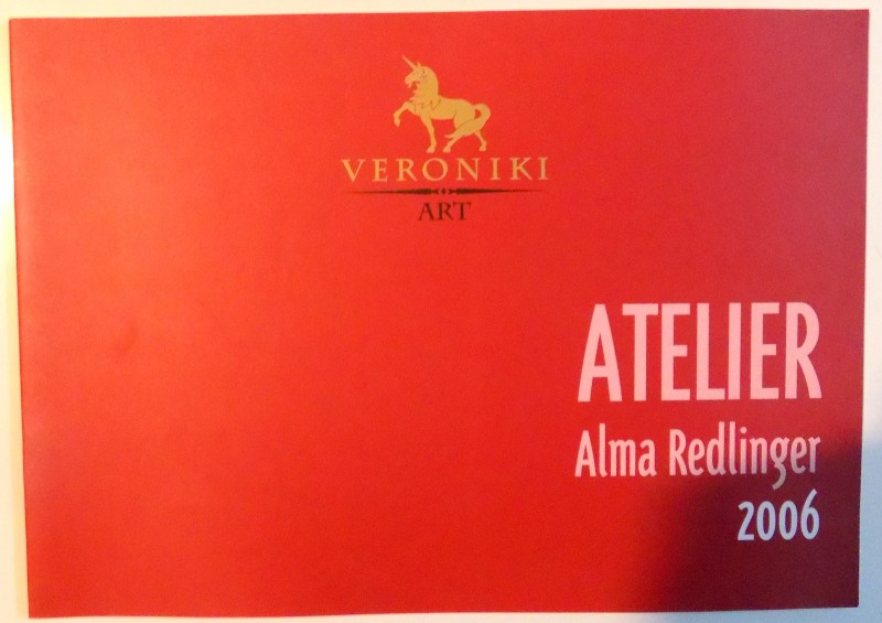 ATELIER de ALMA REDLINGER , 2006