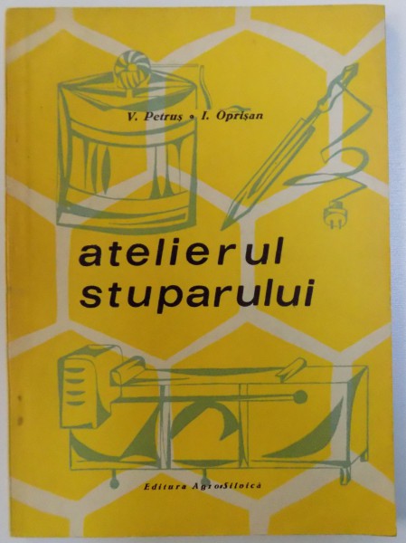 ATELIERUL STUPARULUI de V. PETRUS si I. OPRISAN , 1967