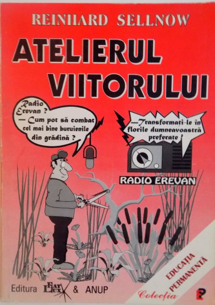 ATELIERUL VIITORULUI de REINHARD SELLNOW, 1997