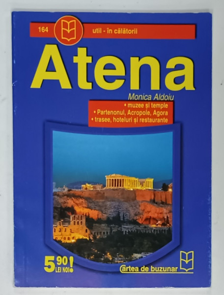 ATENA de MONICA ALDOIU , GHID DE CALATORIE , ANII '2000