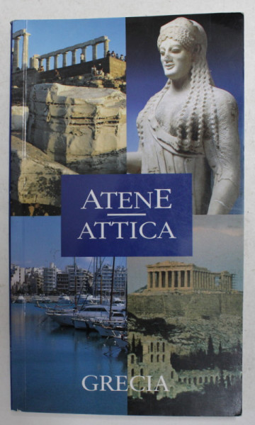 ATENE - ATTICA , GHID ILUSTRAT , 2007