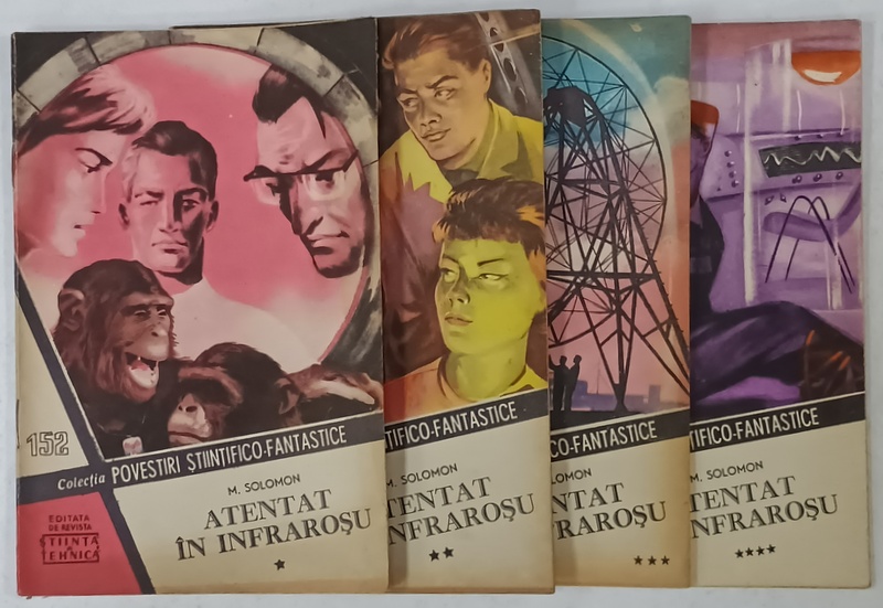 ATENTAT IN INFRAROSU de M. SOLOMON ,  COLECTIA ' POVESTIRI STIINTIFICO - FANTASTICE ' NR. 152-155 , 4 CARTI , ANII '60