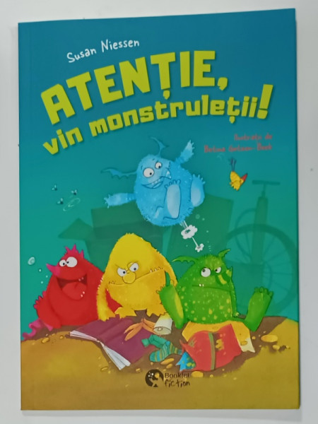ATENTIE , VIN MONSTRULETII ! de SUSAN NIESSEN , ilustratii de BETINA GOTZEN - BEEK , 2021