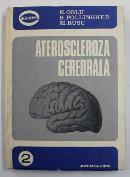 ATEROSCLEROZA CEREBRALA - ASPECTE NEUROLOGICE SI NEUROCHIRURGICALE de N. OBLU ...M. RUSU , 1976