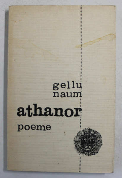 ATHANOR - POEME de GELLU NAUM , 1968 , EDITIA I *