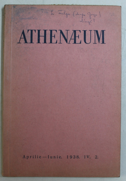 ATHENAEUM - REVISTA INVATAMANTULUI LICEELOR MILITARE , APARE TRIMESTRIAL , AN IV , NR. 2 , APRILIE  - IUNIE , 1938