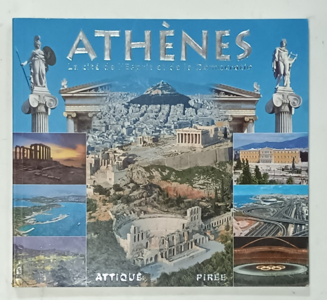 ATHENES , LA CITE DE L 'ESPRIT ET DE LA DEMOCRATIE , 2006