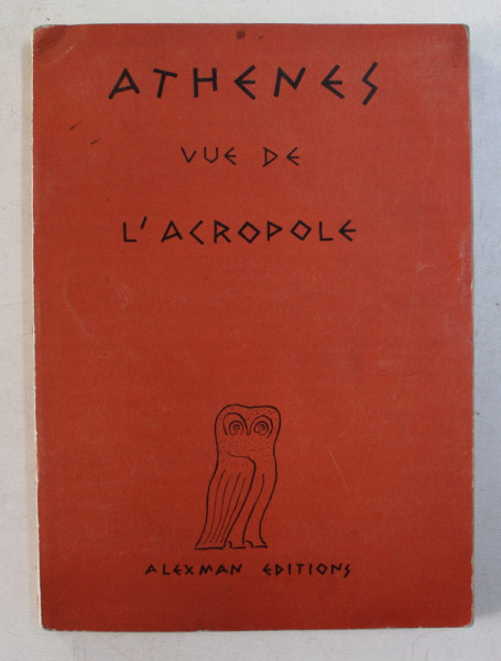 ATHENES VUE DE L 'ACROPOLE par MARIA ALEXANDER et CLIO MANTZOUFA , 1958
