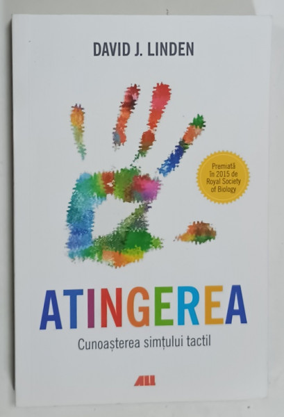 ATINGEREA , CUNOASTEREA  SIMTULUI TACTIL de DAVID J. LINDEN , 2018