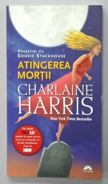 ATINGEREA MORTII de CHARLAINE HARRIS , POVESTIRI CU SOOKIE STACKHOUSE , 2010
