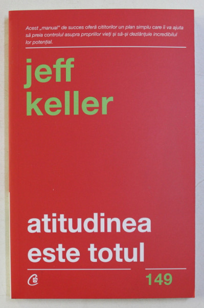ATITUDINEA ESTE TOTUL ! de JEFF KELLER , 2018