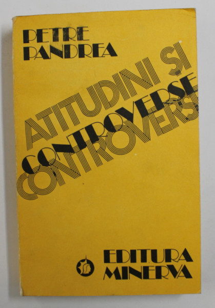 ATITUDINI SI CONTROVERSE de PETRE PANDREA  -  1982