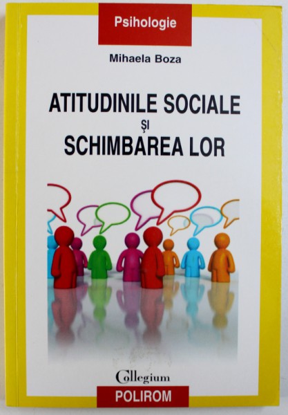 ATITUDINILE SOCIALE SI SCHIMBAREA LOR de MIHAELA BOZA, 2010