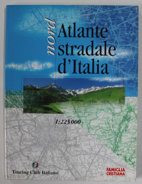 ATLANTE STRADALE D 'ITALIA , NORD , 1: 225.000, APARUTA 2001