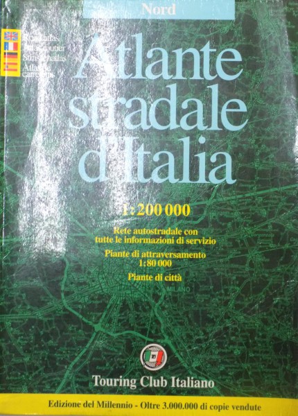 ATLANTE STRADALE D' ITALIA , RETE AUTOSTRADALE CON TUTTE LE INFORMAZIONI DI SERVIZIO , 2000