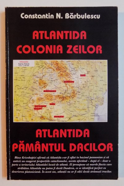 ATLANTIDA COLONIA ZEILOR / ATLANTIDA PAMANTUL DACILOR de CONSTANTIN N BARBULESCU , 2006