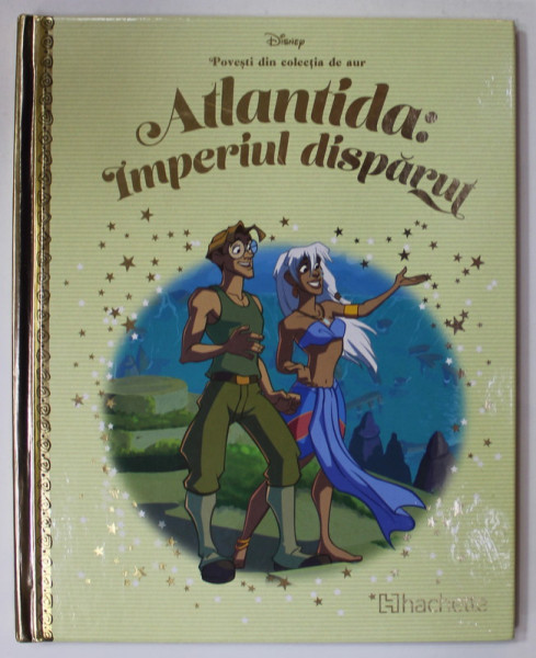 ATLANTIDA : IMPERIUL DISPARUT  , COLECTIA DISNEY  '' POVESTI DIN COLECTIA DE AUR '' , NR. 85 , 2019