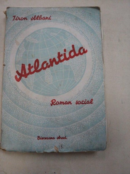 ATLANTIDA- TIRON ALBANI- ARAD 1955? 