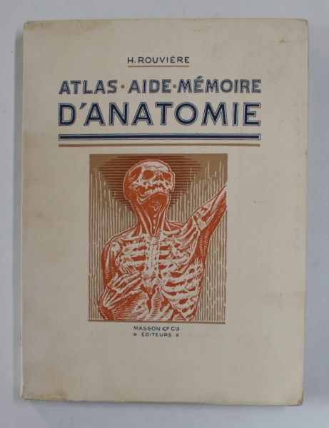 ATLAS AIDE - MEMOIRE D 'ANATOMIE par H. ROUVIERE , 1967