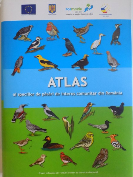 ATLAS AL SPECIILOR DE PASARI DE INTERES COMUNITAR DIN ROMANIA de MILCA PETROVICI, 2015