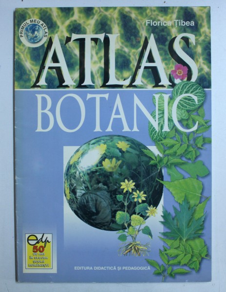 ATLAS BOTANIC de FLORICA TIBEA , 2001