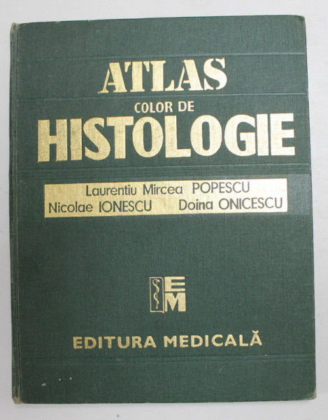 ATLAS COLOR DE HISTOLOGIE-LAURENTIU MIRCEA POPESCU,NICOLAE IONESCU,DOINA ONICESCU , PREZINTA SUBLINIERI SI INSEMNARI CU PIXUL