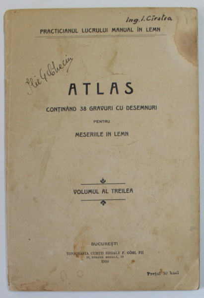 ATLAS CONTINAND 38 DE GRAVURI CU DESEMNURI PENTRU MESERIILE IN LEMN , VOLUMUL III , 1910 * PREZINTA HALOURI DE APA