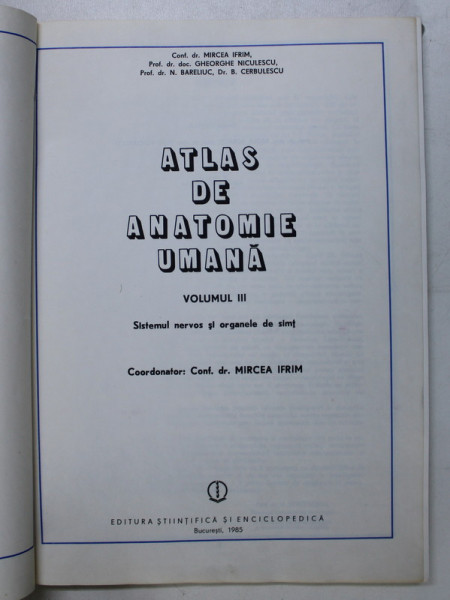 ATLAS DE ANATOMIE UMANA DE MIRCEA GH. IFRIM  VOL 3  BUCURESTI 1985