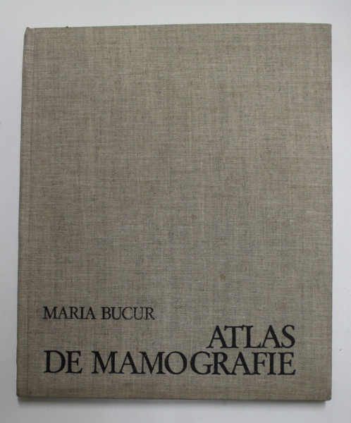 ATLAS DE MAMOGRAFIE , ATLAS OF MAMMOGRAPHY de MARIA BUCUR