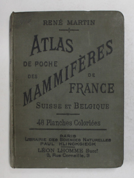 ATLAS DE POCHE DES MAMMIFERES DE FRANCE , SUISSE ET BELGIQUE par RENE MARTIN , 1910