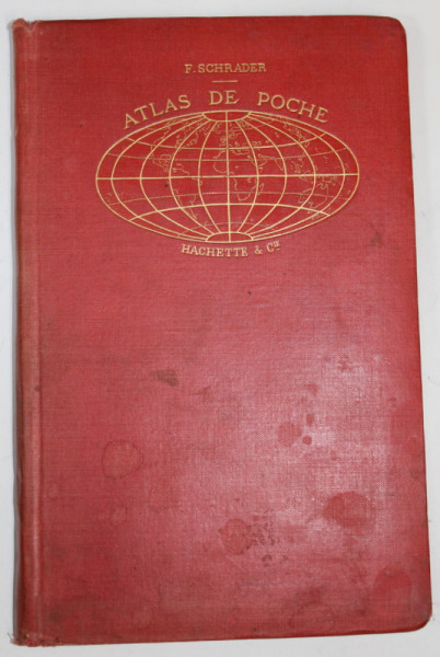 ATLAS DE POCHE par F. SCHRADER , 1897, URMA DE PASTA CORECTOARE PE PAGINA DE TITLU