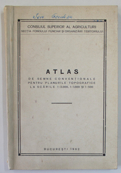 ATLAS DE SEMNE CONVENTIONALE PENTRU PLANURILE TOPOGRAFICE LA SCARILE 1 : 2.000 , 1 : 1.000 si 1: 500 , APARUT 1962